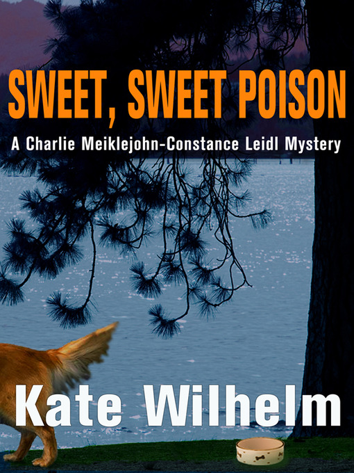 Title details for Sweet, Sweet Poison by Kate Wilhelm - Available